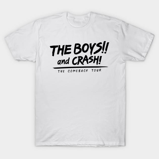 The Boys!! and Crash! - Comeback Tour of Crash and the Boys (Light Color Shirts) T-Shirt by forgottenart